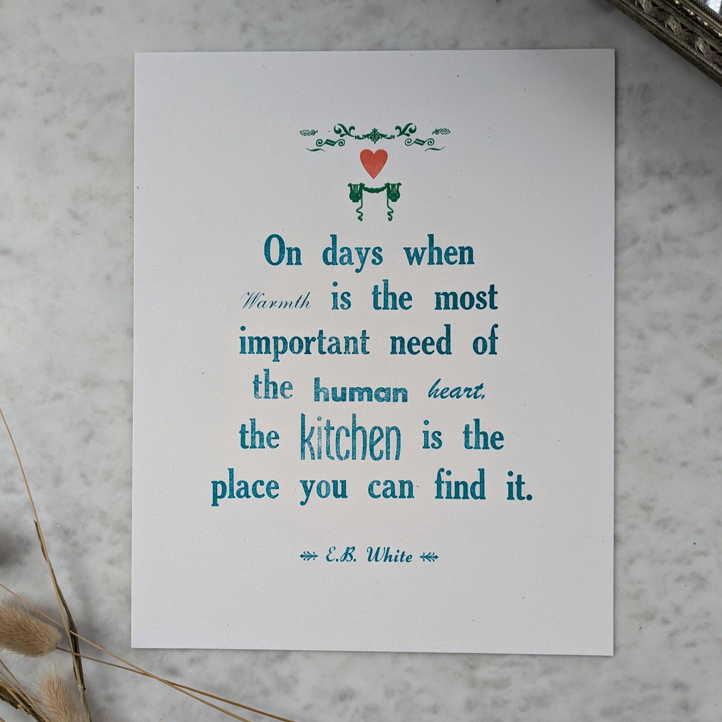 The Most Important Need of the Human Heart/E.B. White Quote/Letterpress Print