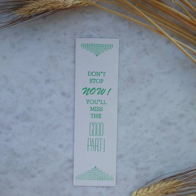 Don't stop now! You'll miss the good part! Letterpress Bookmark