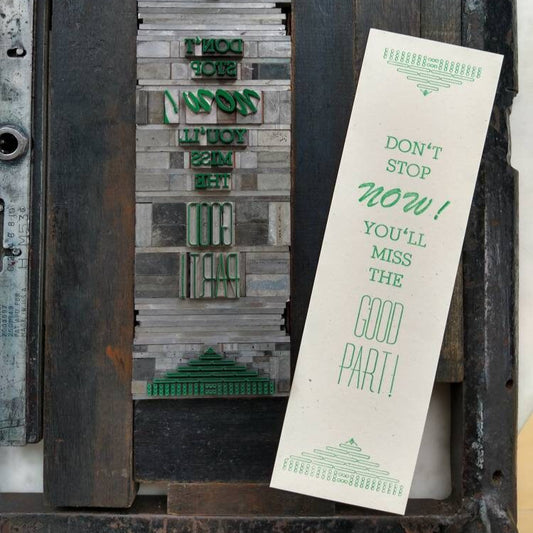 Don't stop now! You'll miss the good part! Letterpress Bookmark