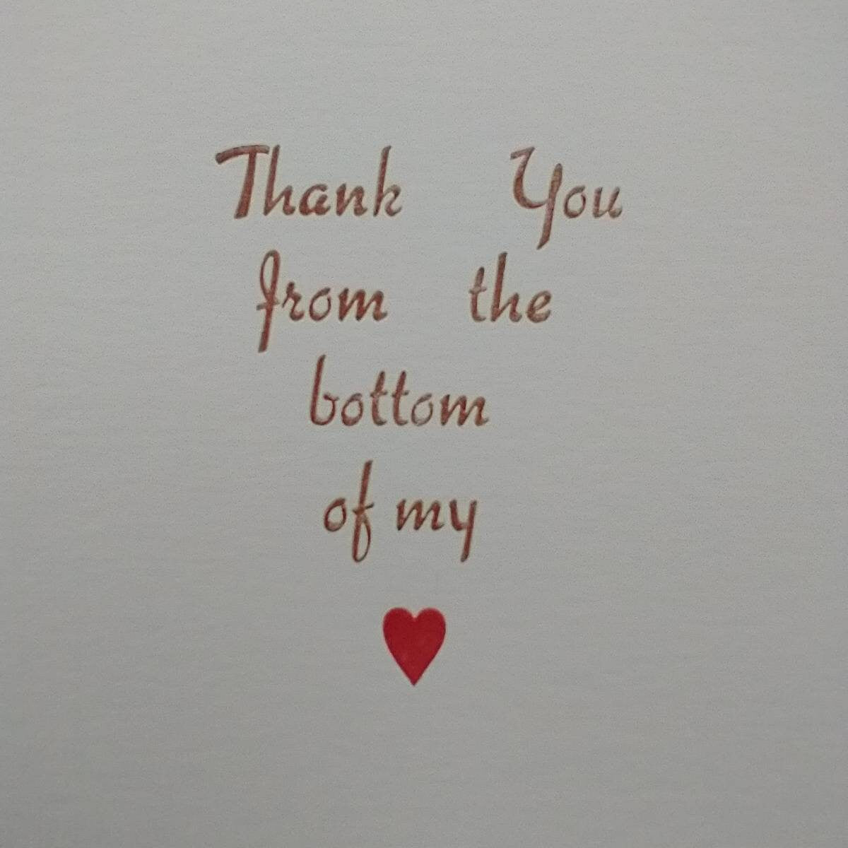 Thank You From the Bottom of My Heart Letterpress Greeting Card