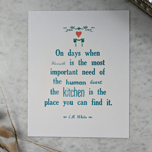 The Most Important Need of the Human Heart/E.B. White Quote/Letterpress Print